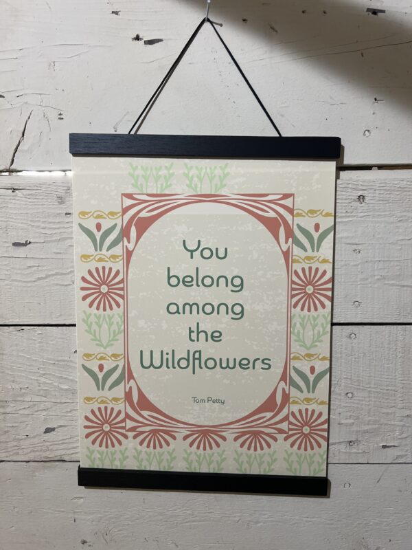 You belong among the wildflowers 12 x 16_ scroll - Image 4